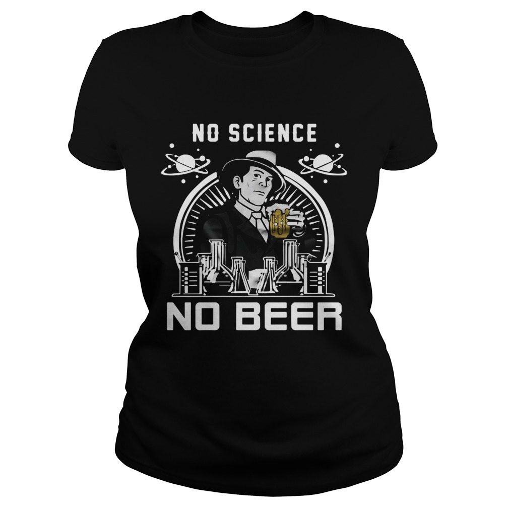 No Science No Beer  Classic Ladies