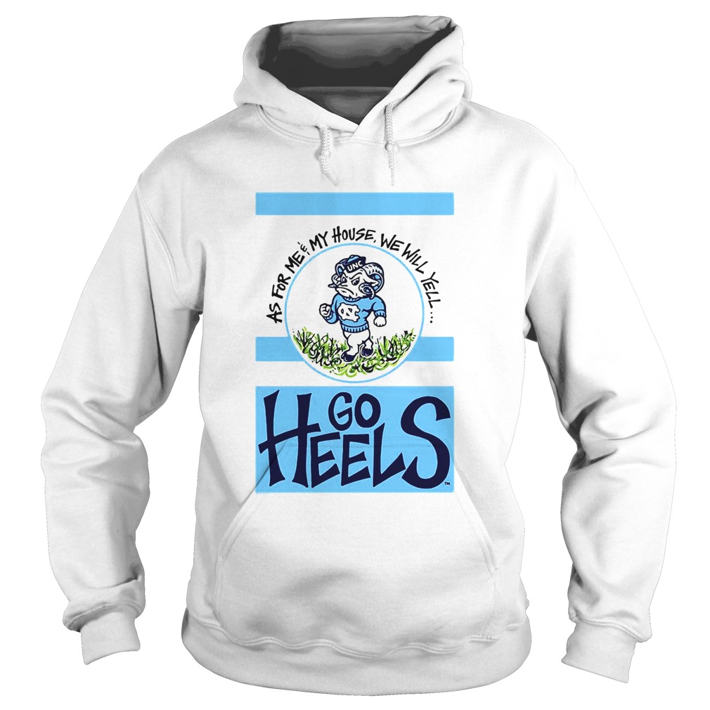 North Carolina Tar Heels As For Me and My House Garden Flag Go Heels  Hoodie