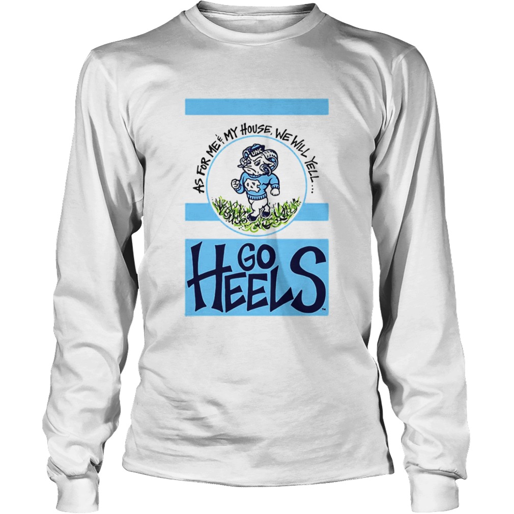 North Carolina Tar Heels As For Me and My House Garden Flag Go Heels  Long Sleeve