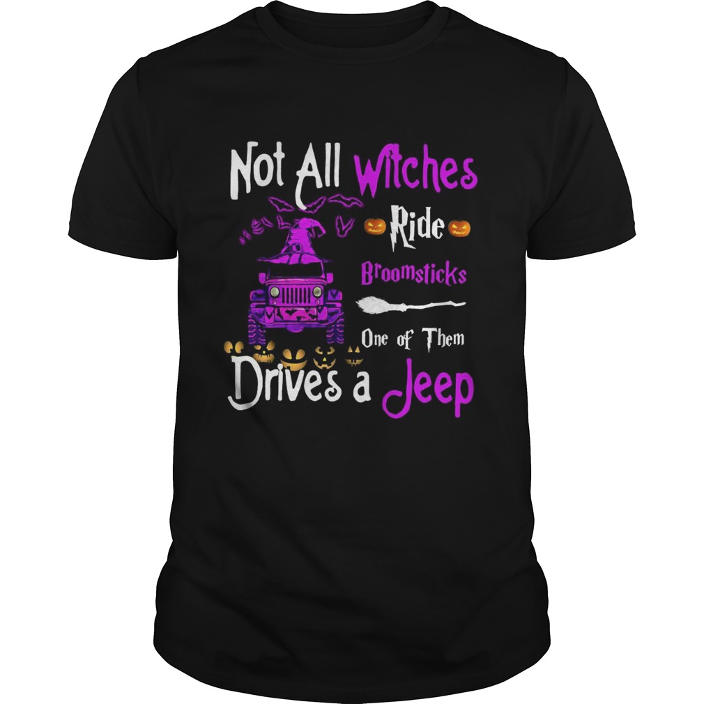 Not All Witches Ride Broomsticks One Of Them Drives A Jeep shirt