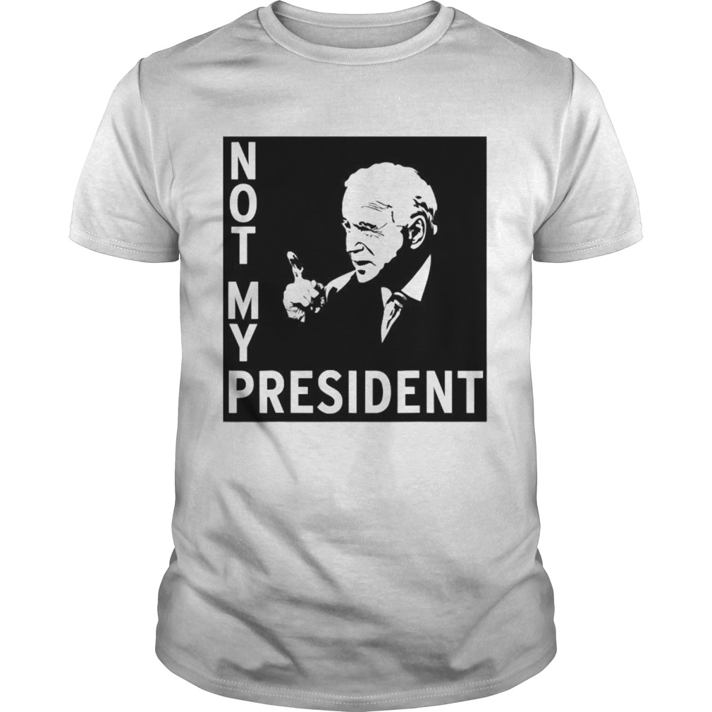 Not My President Joe Biden Election shirt