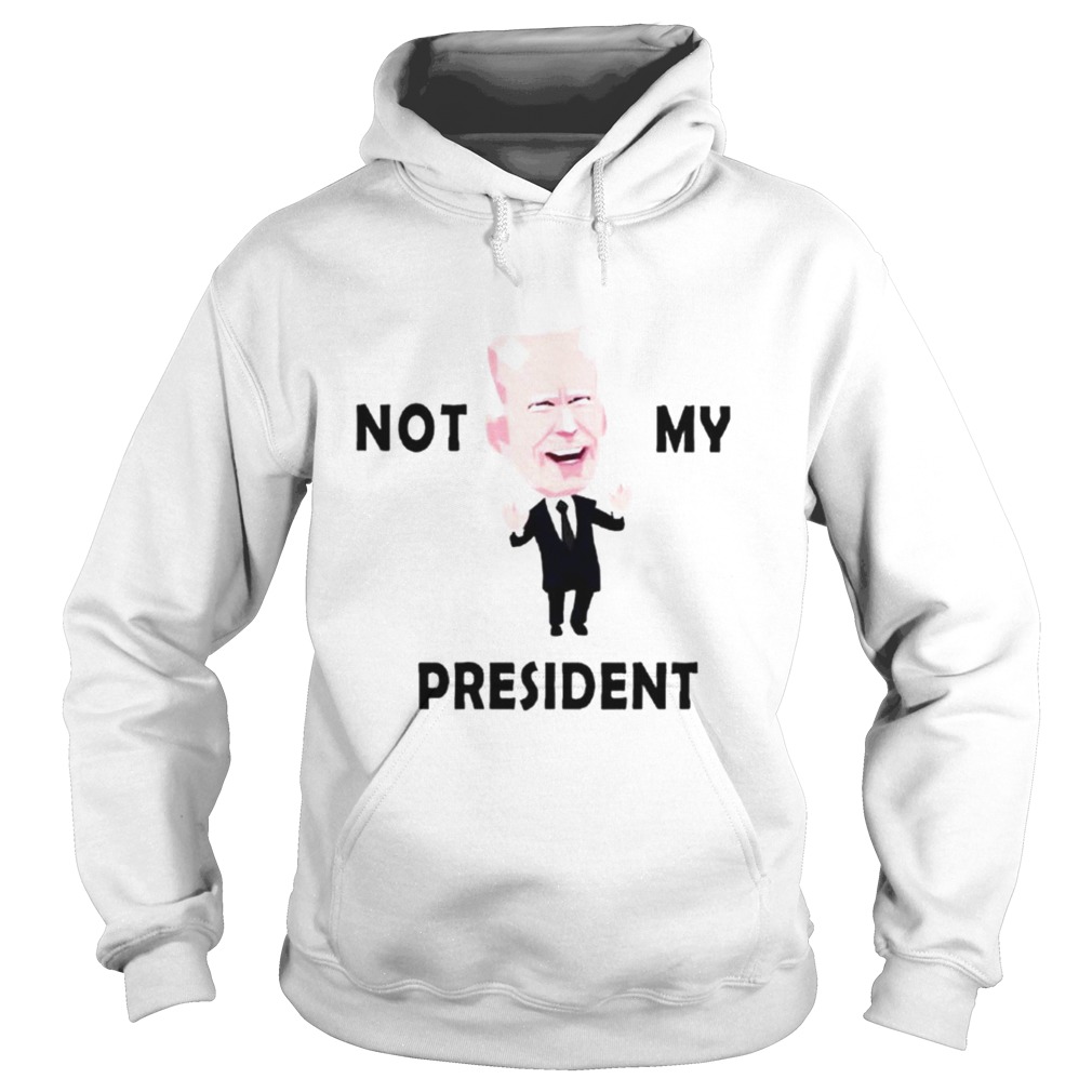 Not my president Joe Biden chibi 2020  Hoodie