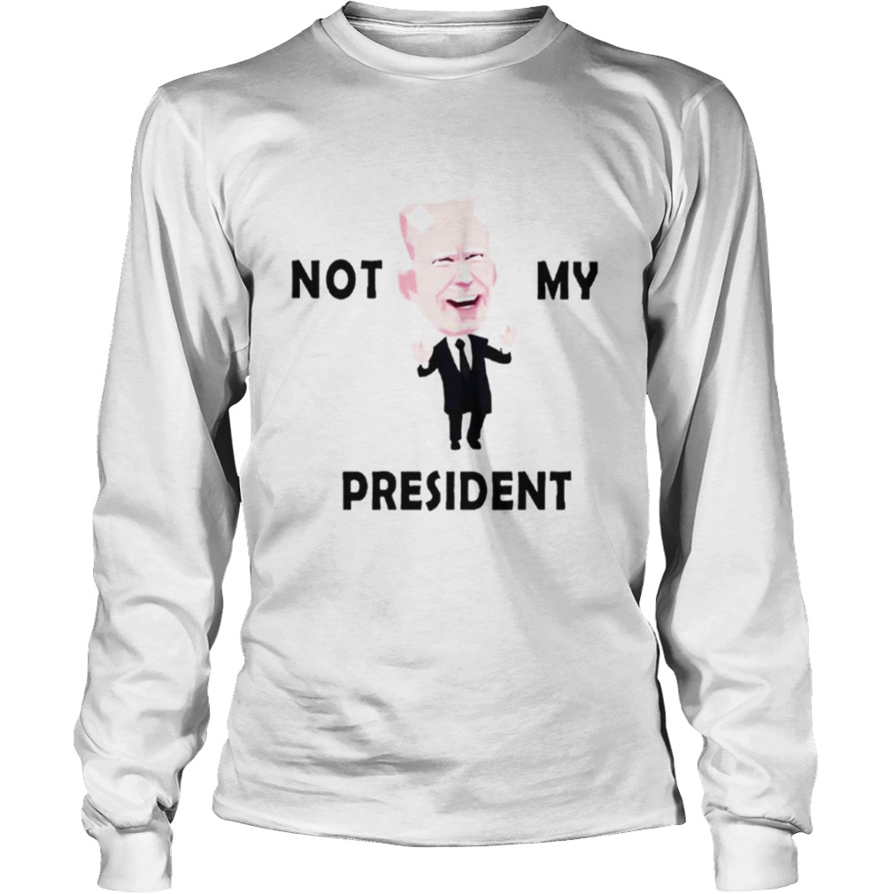 Not my president Joe Biden chibi 2020  Long Sleeve