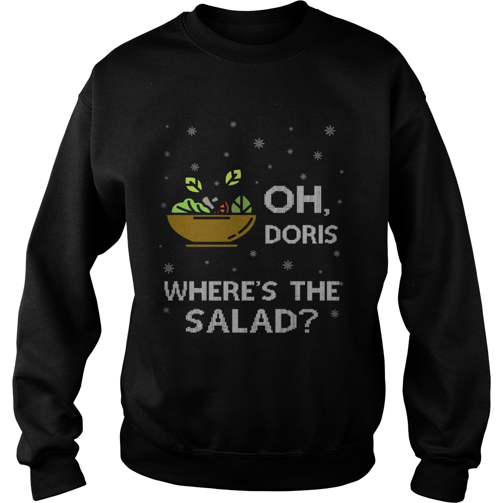 Oh Doris Wheres The Salad  Sweatshirt