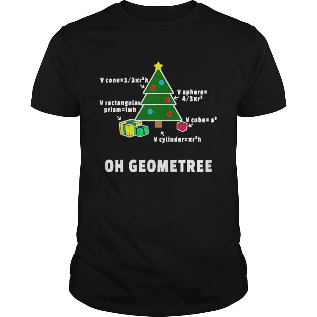 Oh Geometree Christmas Tree Math Teacher Geometry Xmas shirt