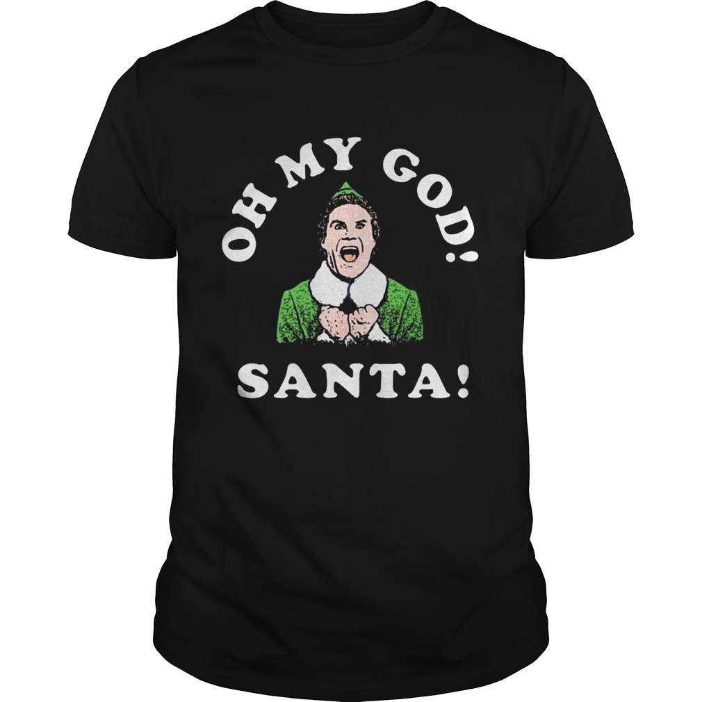 Oh My God Santa Christmas shirt