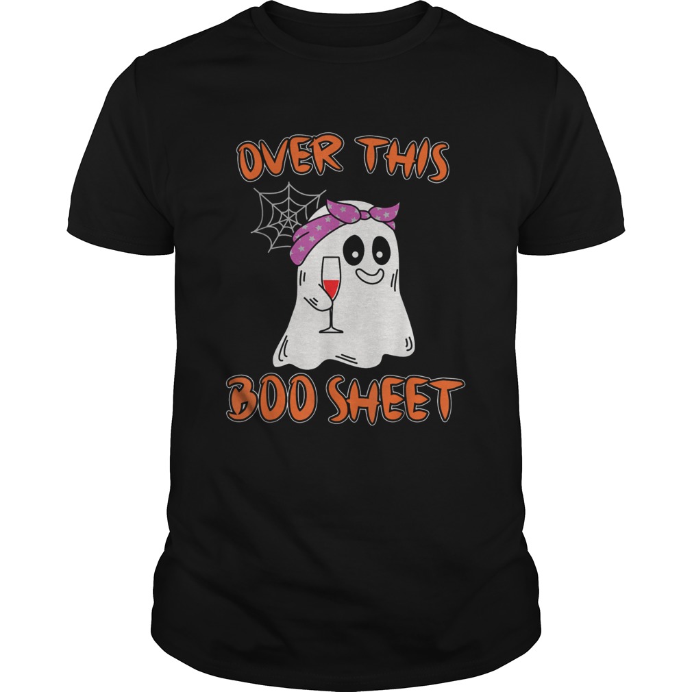 Over This Boo Sheet 2020 Halloween Wine Quarantine shirt