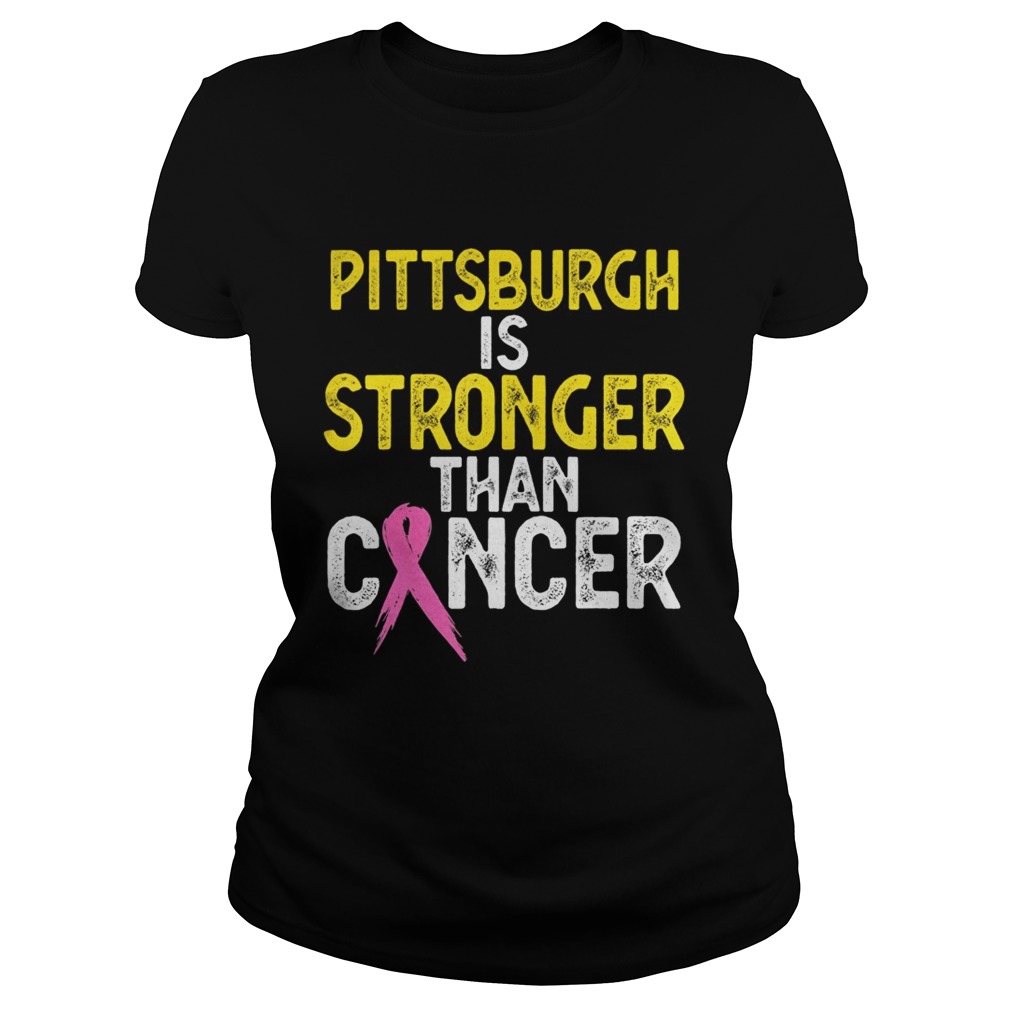 PITTSBURGH Is Stronger Than Cancer  Classic Ladies