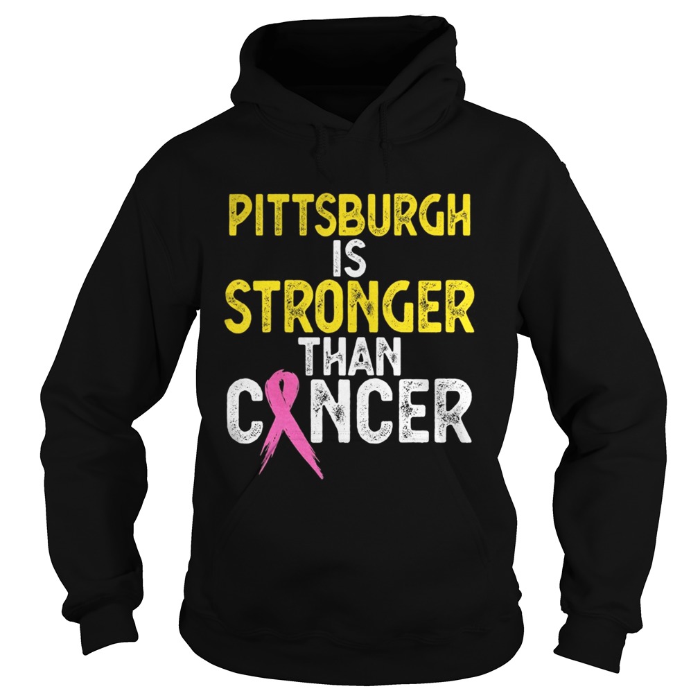 PITTSBURGH Is Stronger Than Cancer  Hoodie