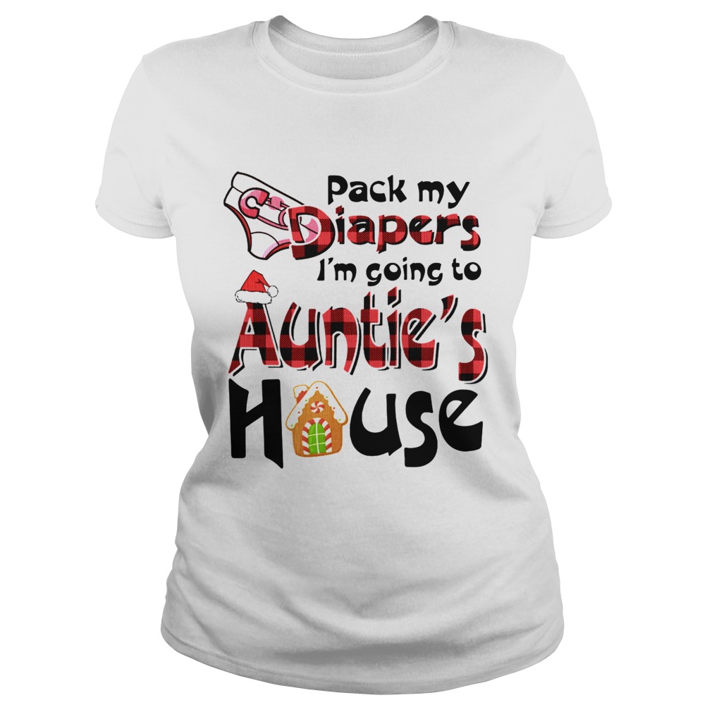 Pack My Diapers Im Going To Aunties House  Classic Ladies