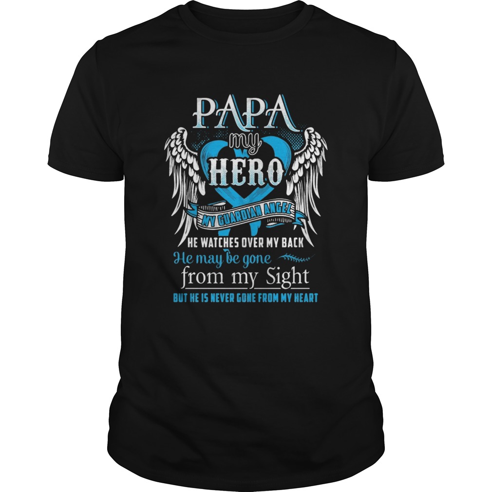 Papa my hero my guardian angel shirt