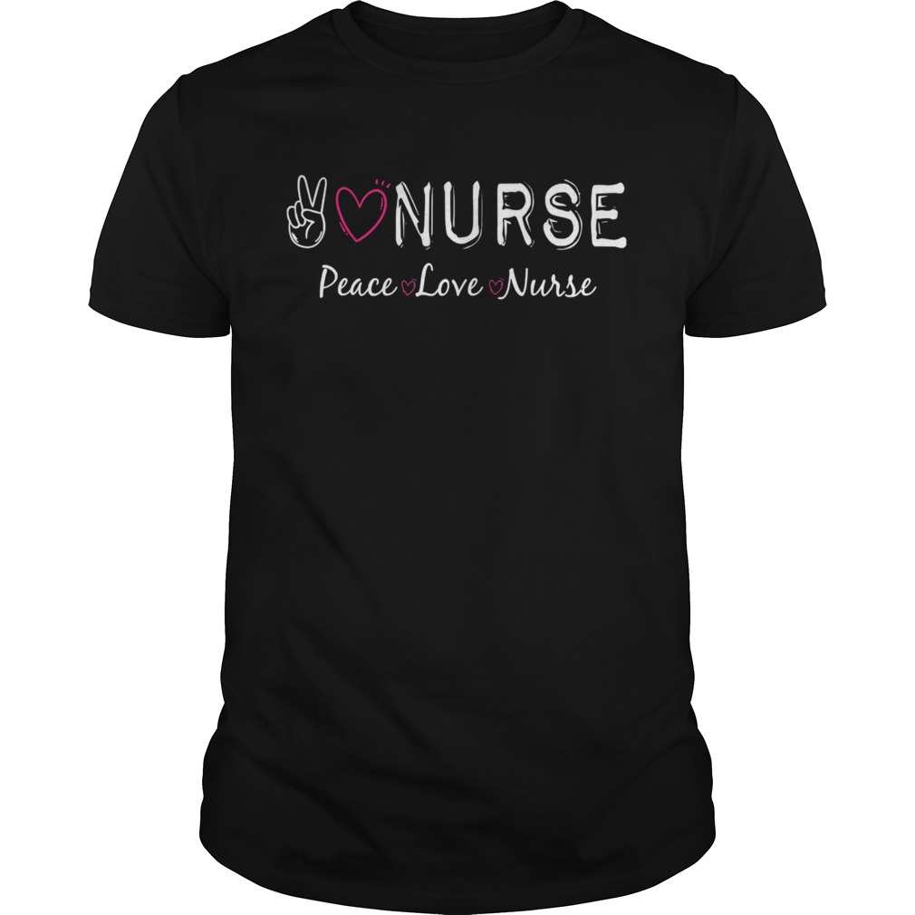 Peace Love Nurse shirt