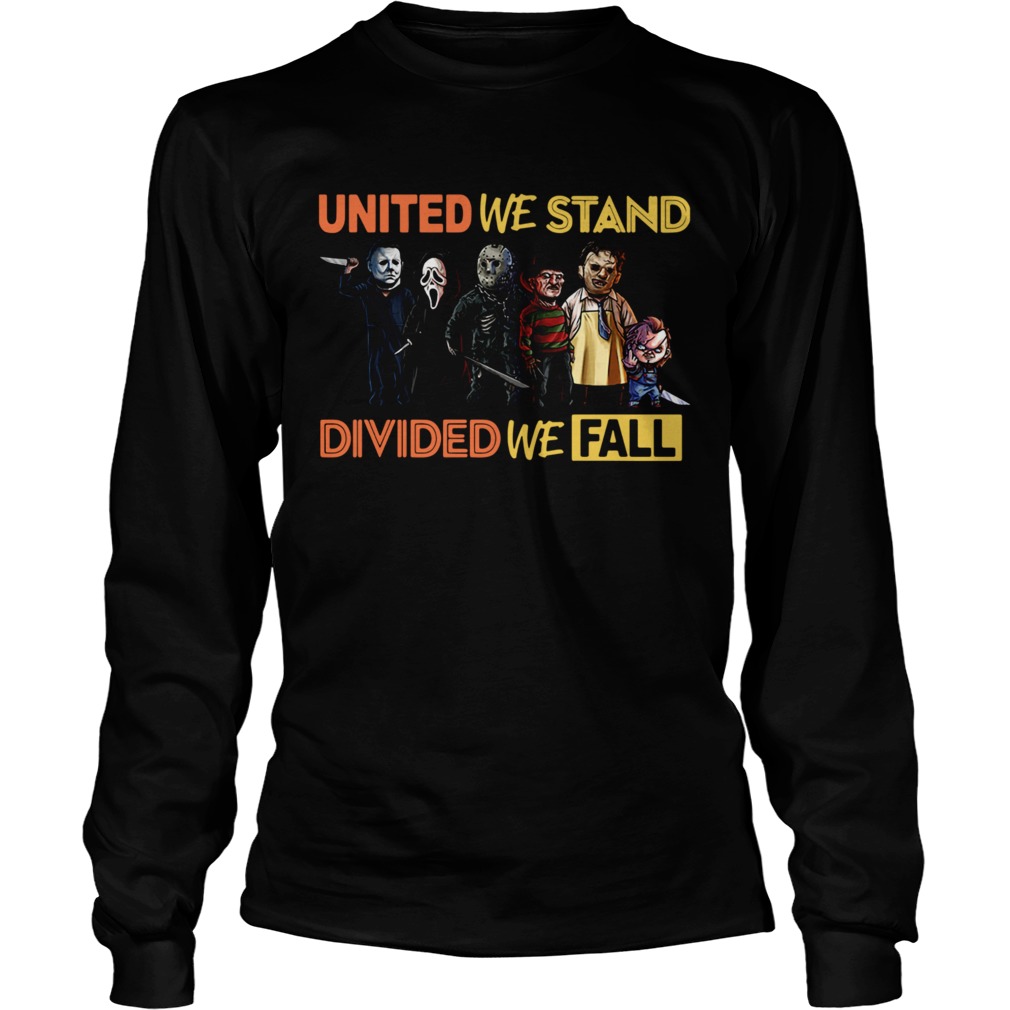 Perfect United We Stand Divided We Fall  Long Sleeve