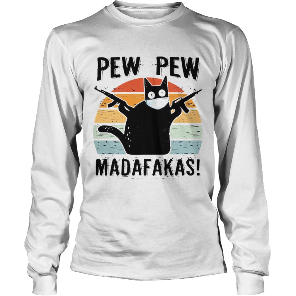 Pew Pew Madafakas Vintage Shirt Long Sleeve