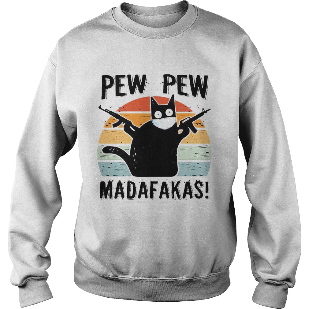 Pew Pew Madafakas Vintage Shirt Sweatshirt