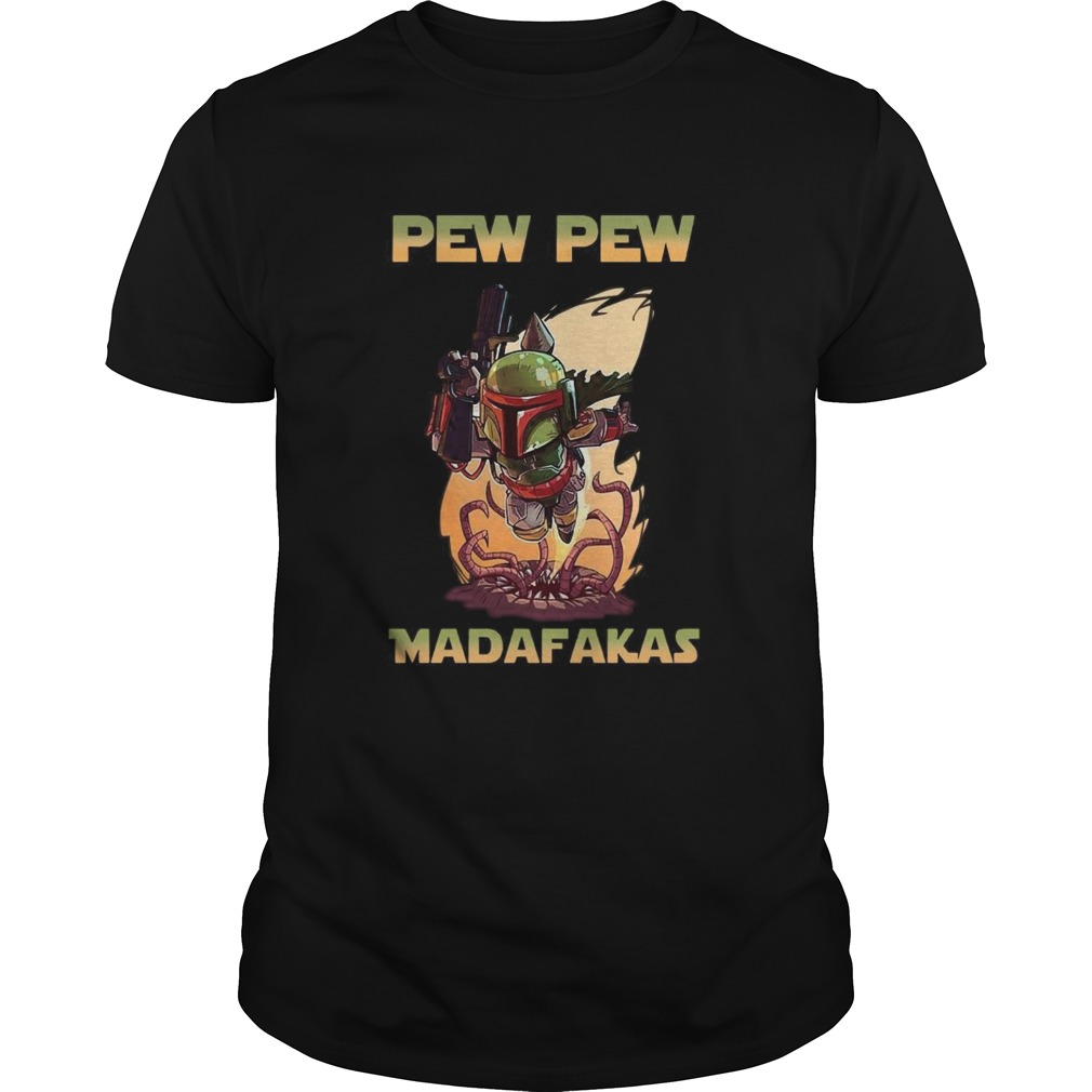 Pew Pew Madafakas shirt