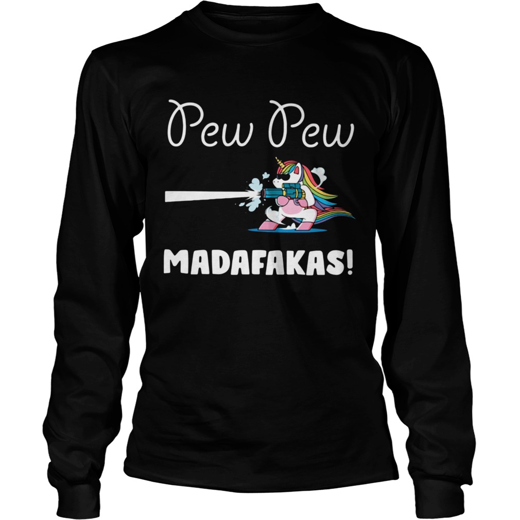 Pew Pew Madafakas  Long Sleeve