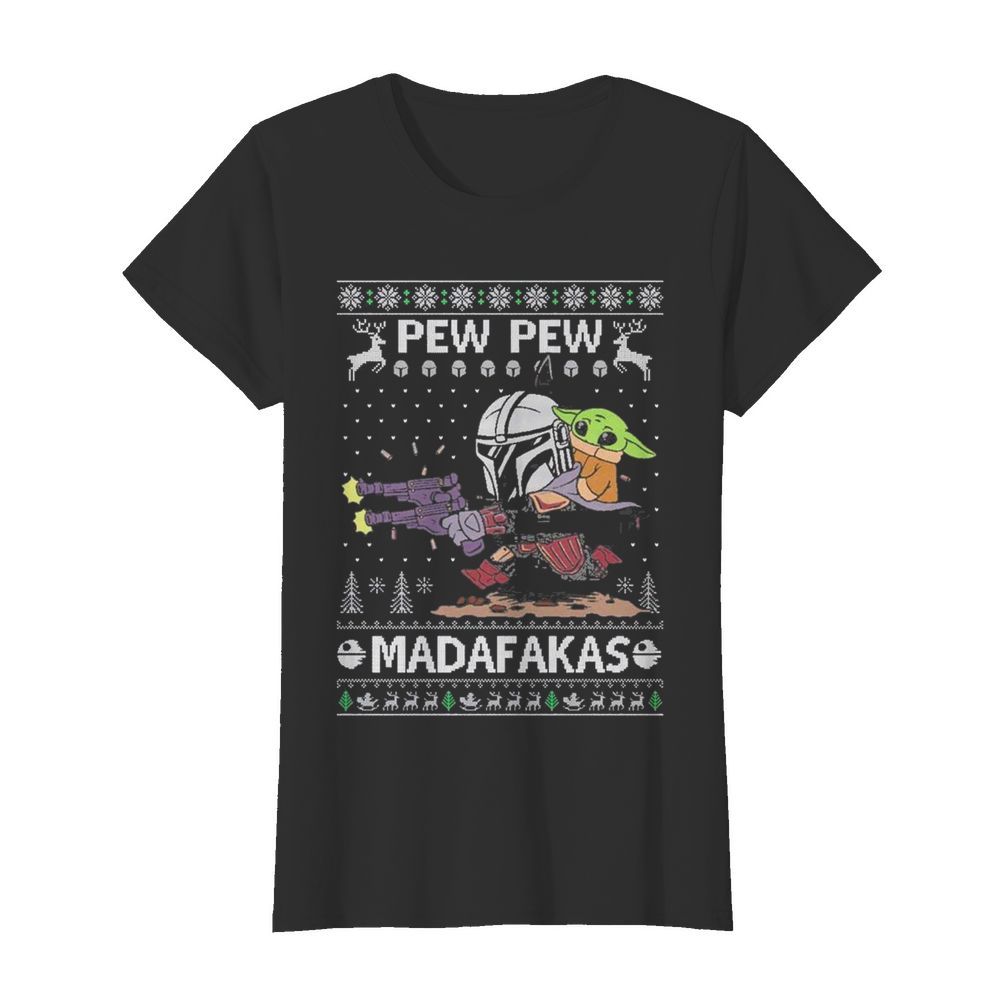 Pew pew madafakas ugly Christmas  Classic Women's T-shirt