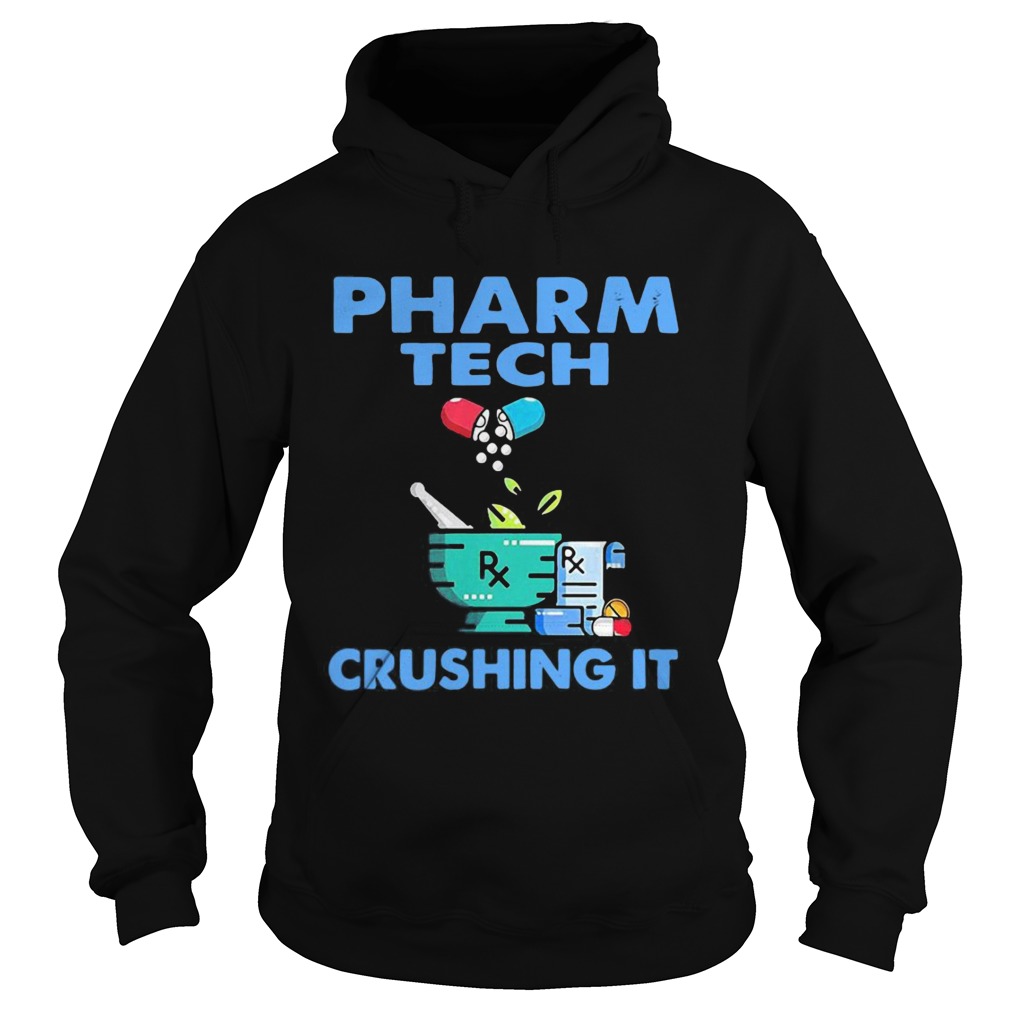 Pharm Tech Crushing It  Hoodie