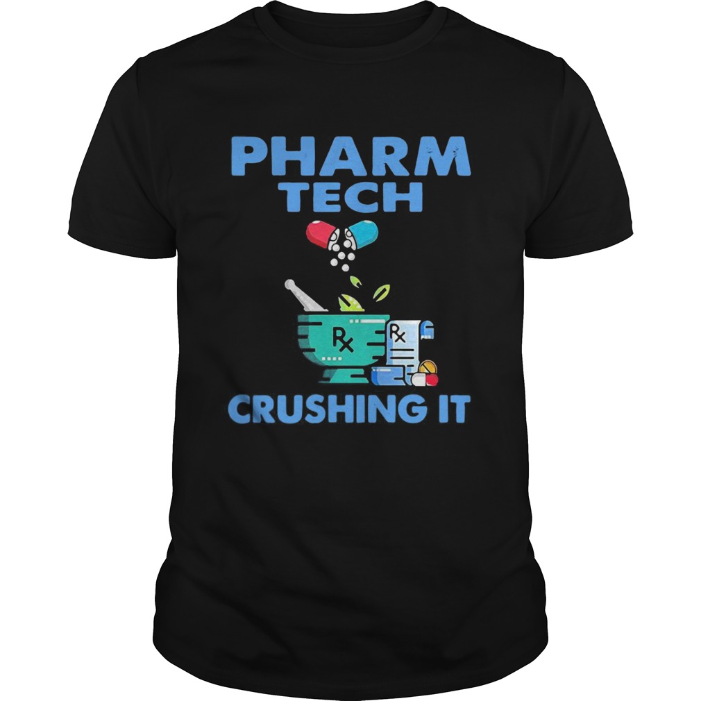 Pharm Tech Crushing It  Unisex