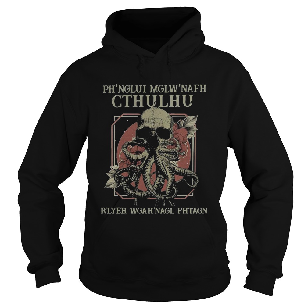 Phnglui Mglwnafh Cthulhu Rlyeh Wgahnagl Fhtagn  Hoodie