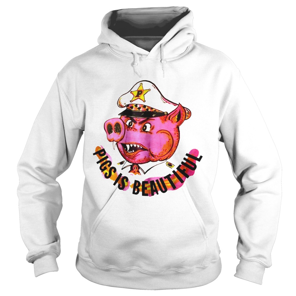 Pigs Is Beautiful  Hoodie