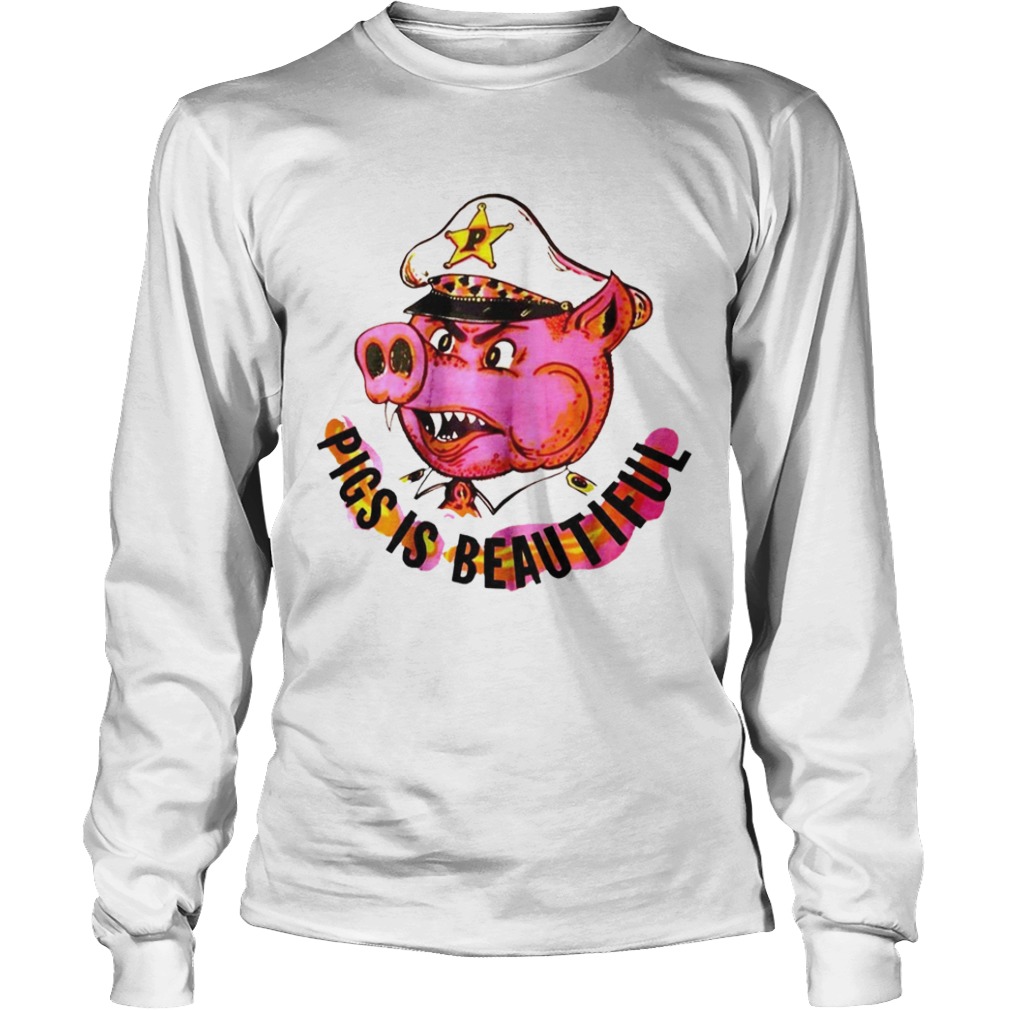 Pigs Is Beautiful  Long Sleeve