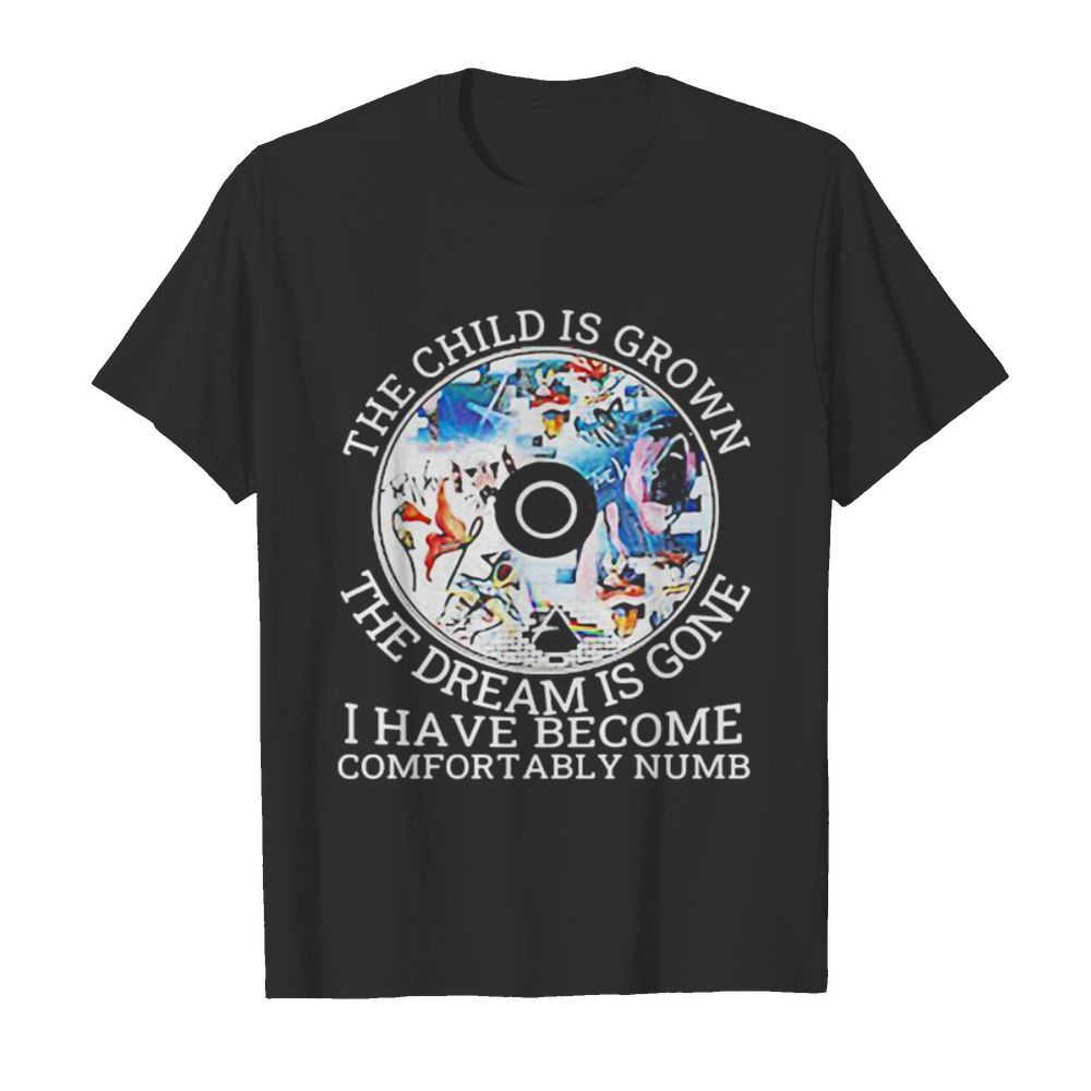 Pink floyd band cd the child is grown the dream is gone and i have become comfortably numb shirt