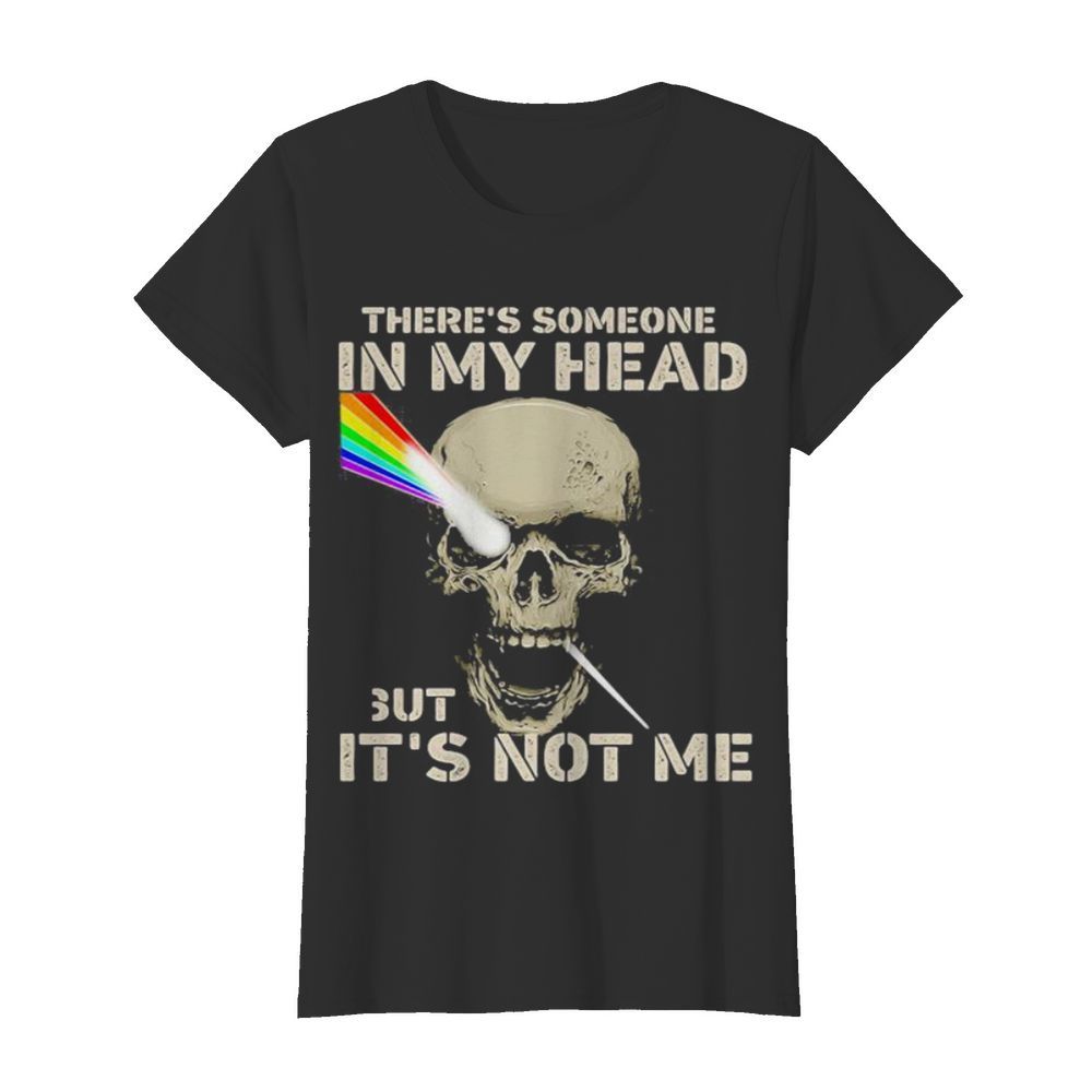 Pink floyd band skull there’s someone in my head but it’s not me  Classic Women's T-shirt