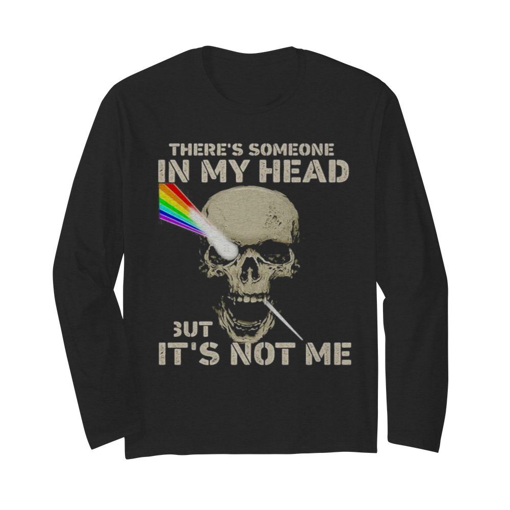 Pink floyd band skull there’s someone in my head but it’s not me  Long Sleeved T-shirt 