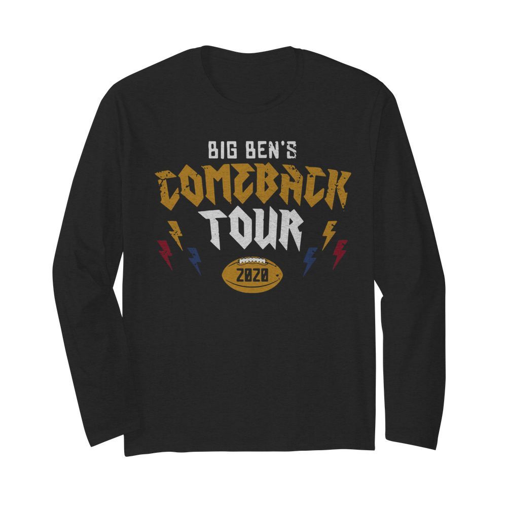 Pittsburgh Steelers Big Ben's comeback tour 2020  Long Sleeved T-shirt 