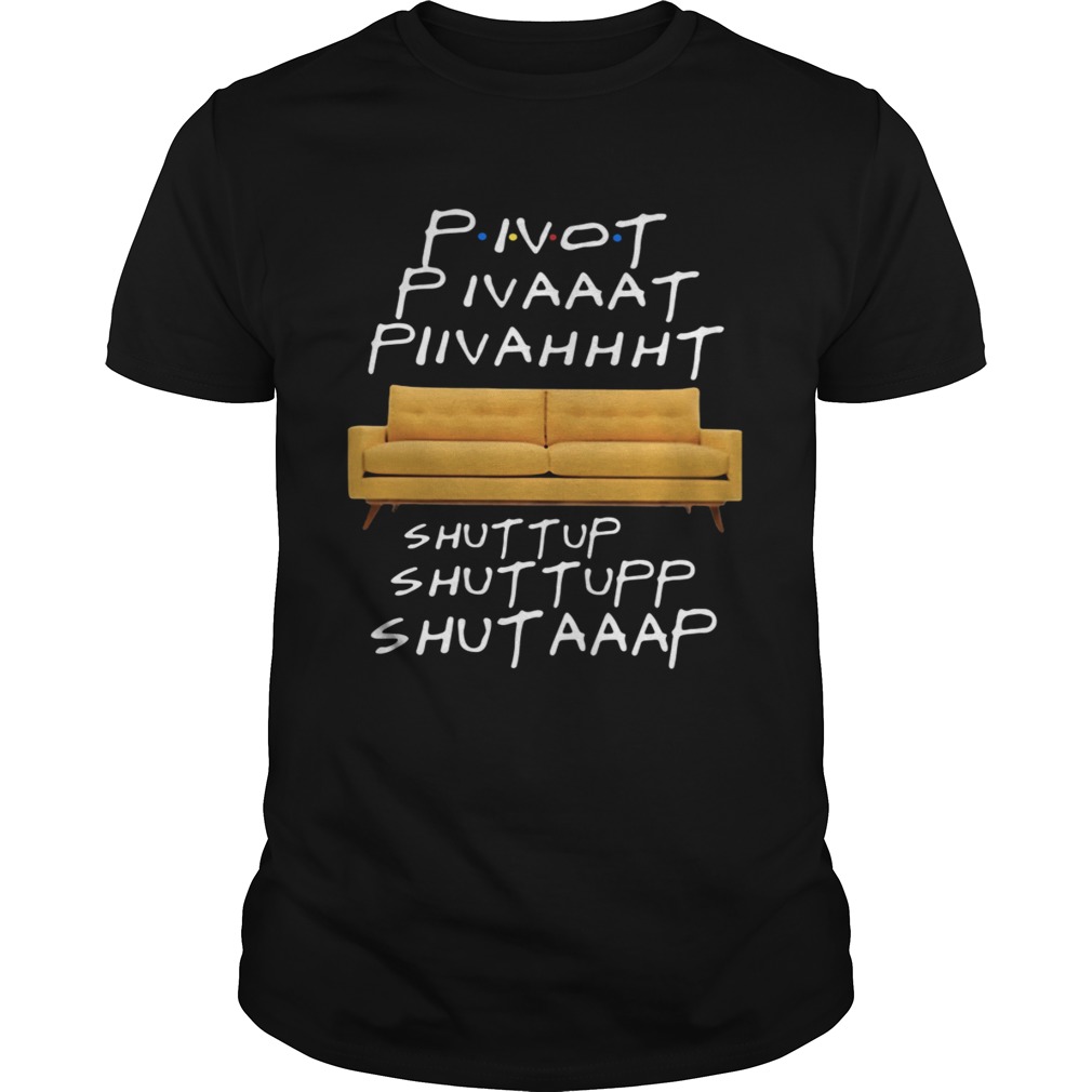 Pivot Pivat Piivaht Shut Tup Shut Tup Shutap  Unisex