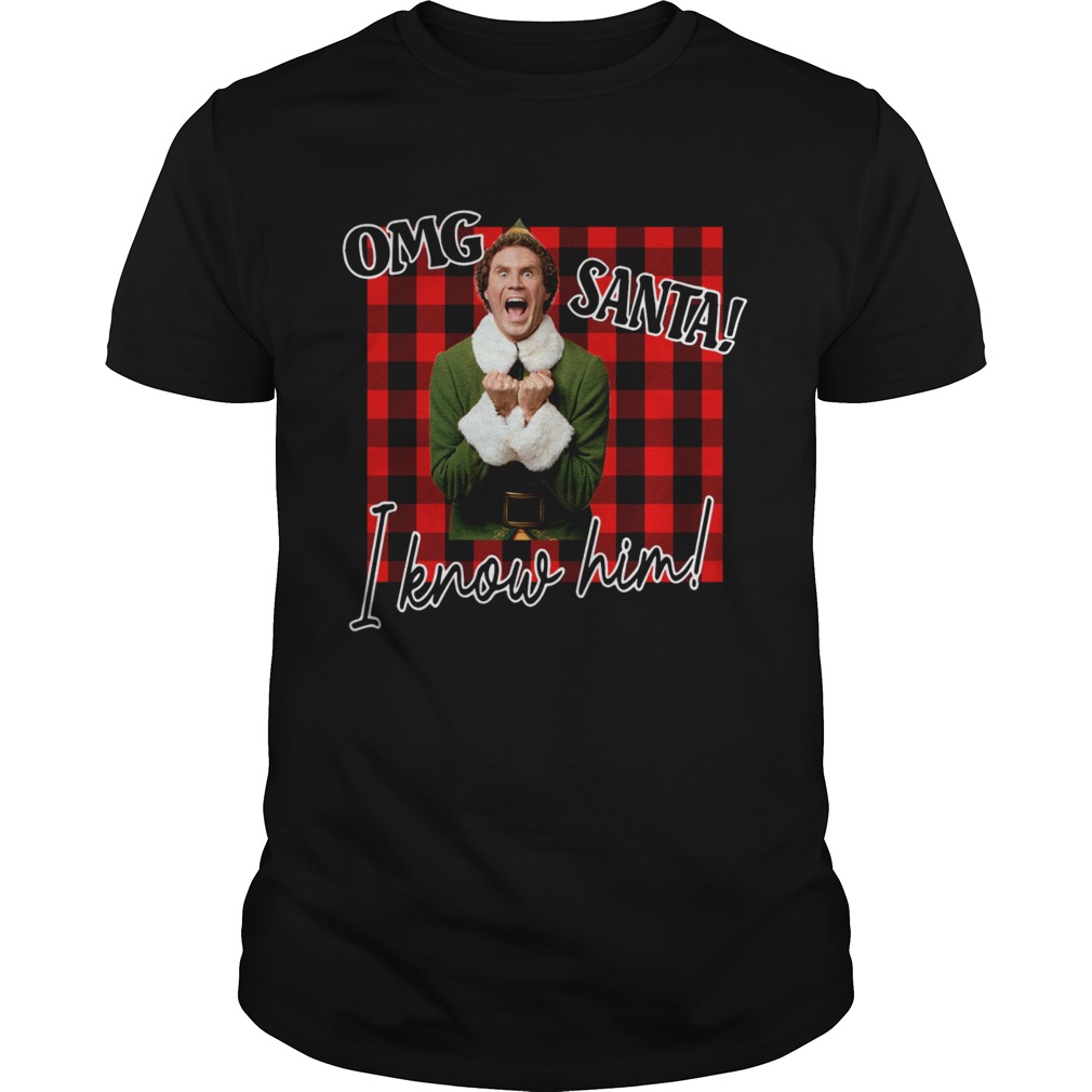 Plaid Buddy The Elf OMG Santa I Know Him shirt