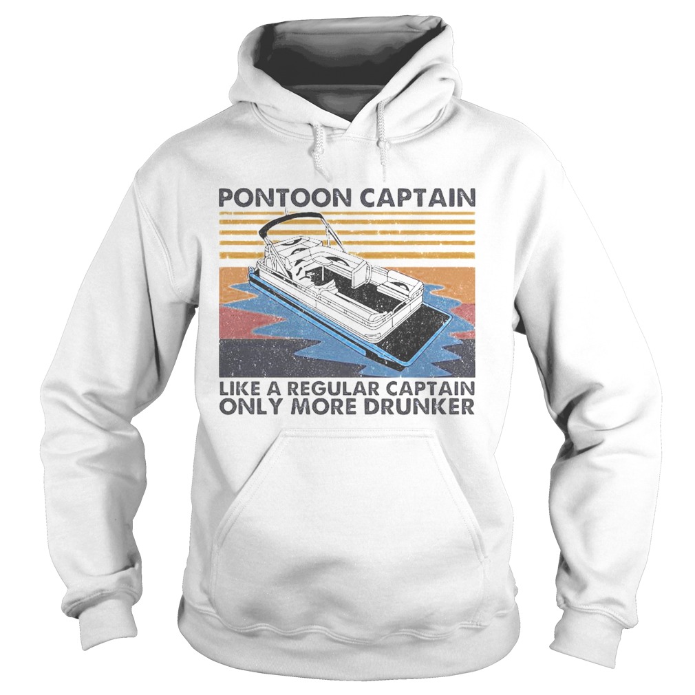 Pontoon Captain Like A Regular Captain Only More Drunker Vintage  Hoodie