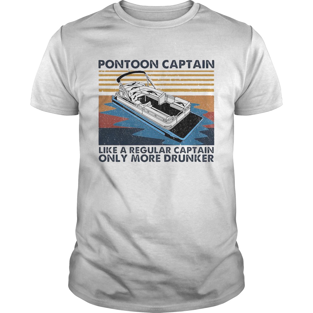 Pontoon Captain Like A Regular Captain Only More Drunker Vintage tshirt