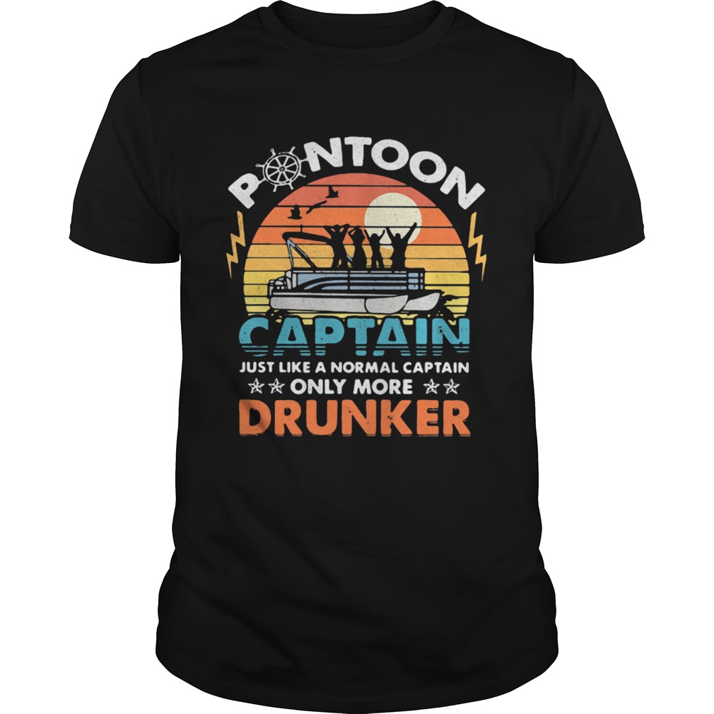 Pontoon Captain Like A Regular Captain Only Way More Drunker Vintage shirt