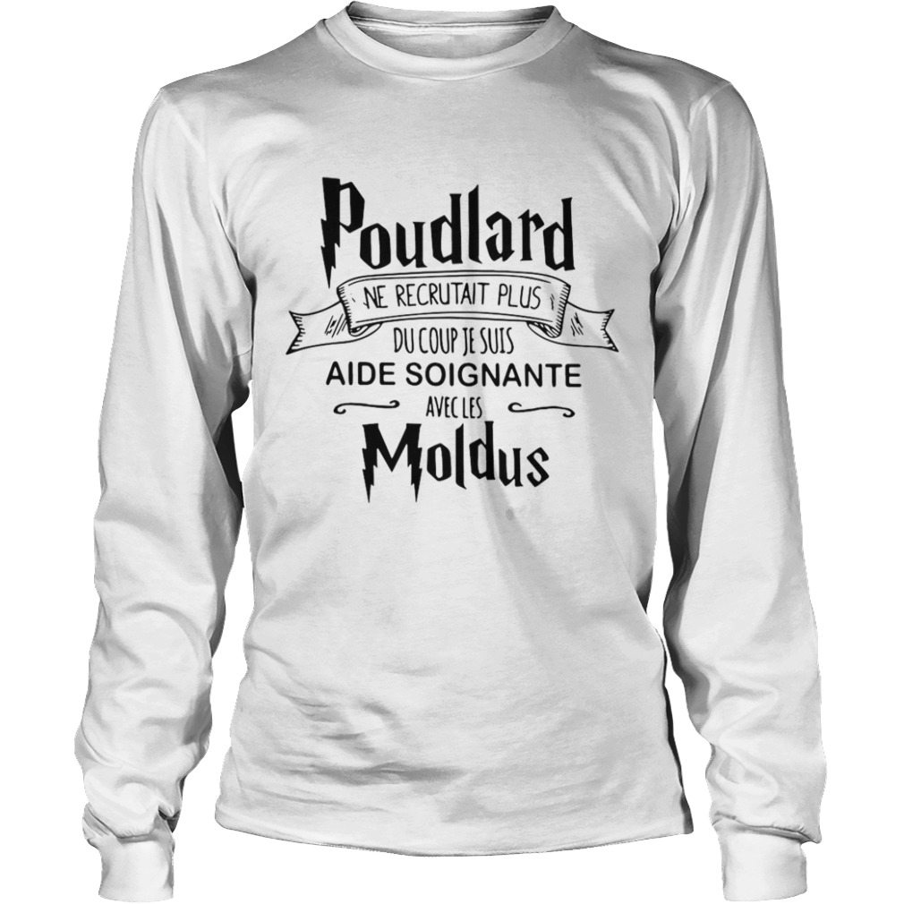 Poudlard Ne Recrutait Plus Du Coup Je Suis Aide Soignante Avecles Moldus  Long Sleeve