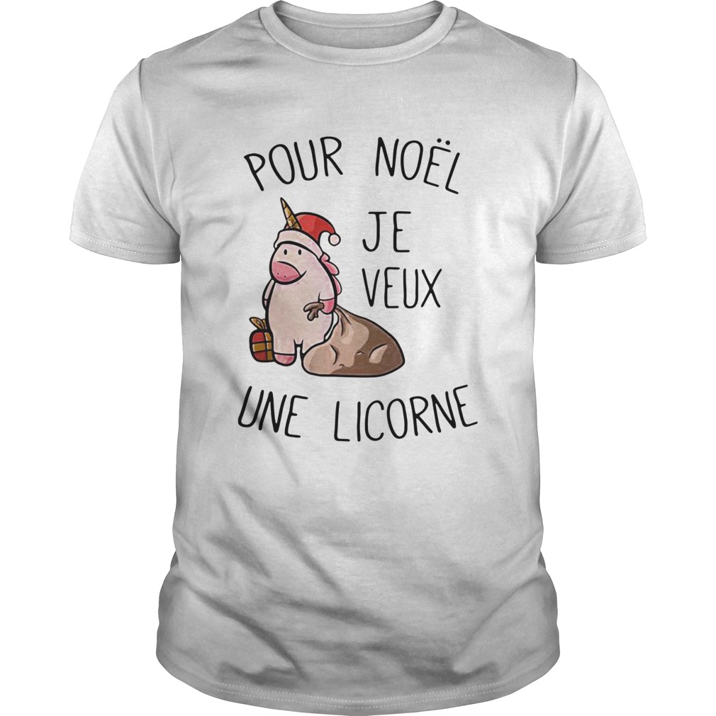 Pour Noel Je Veux Une Licorne  Unisex