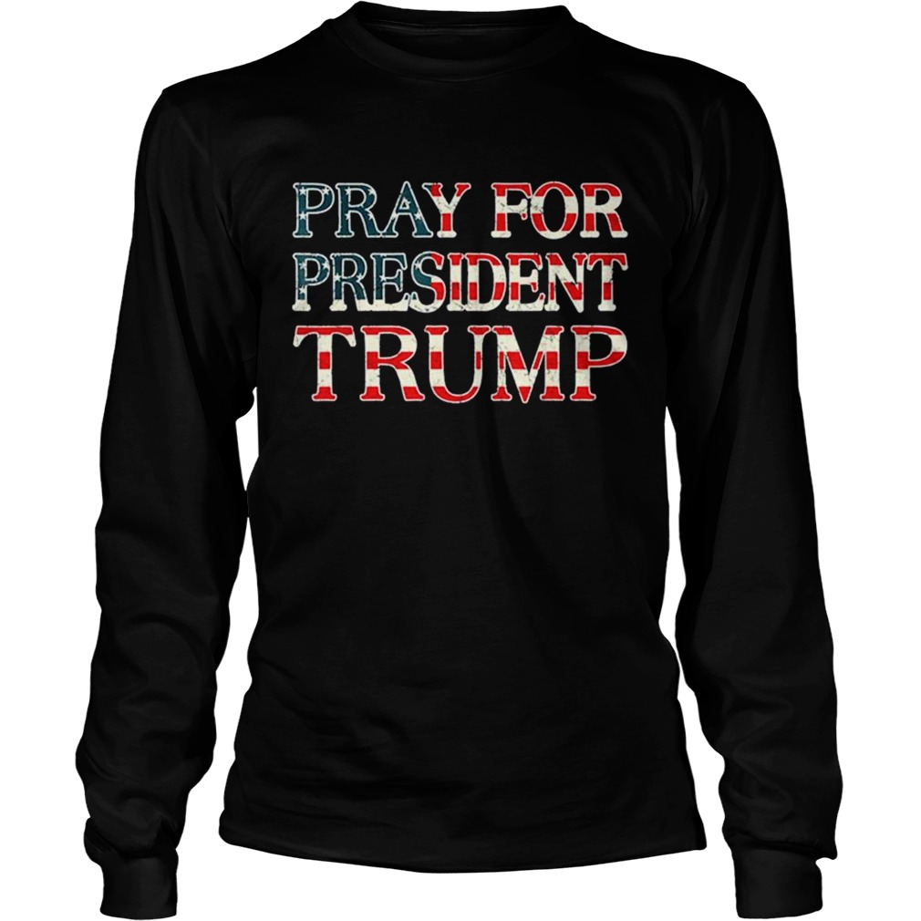 Pray for trump peace and love 2020  Long Sleeve