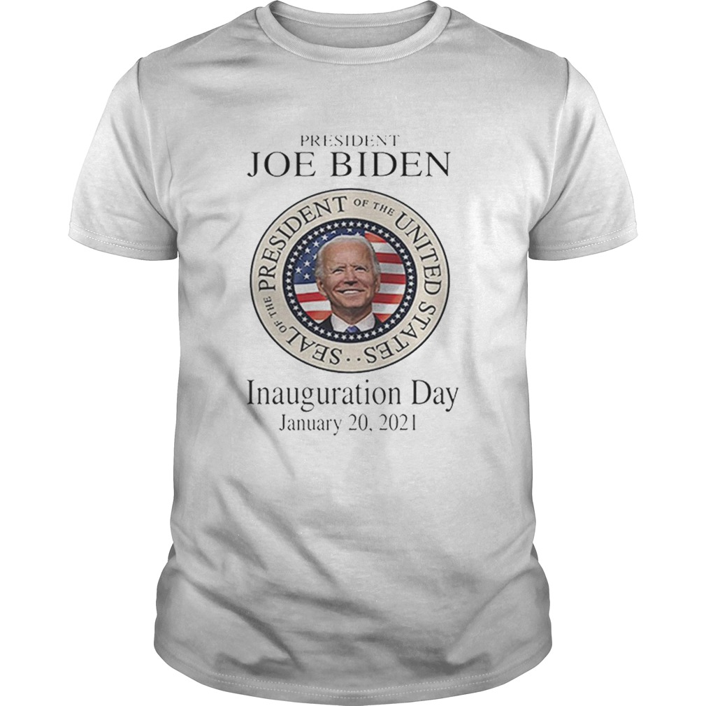 President Joe Biden Inauguration Day January 20 2021 shirt