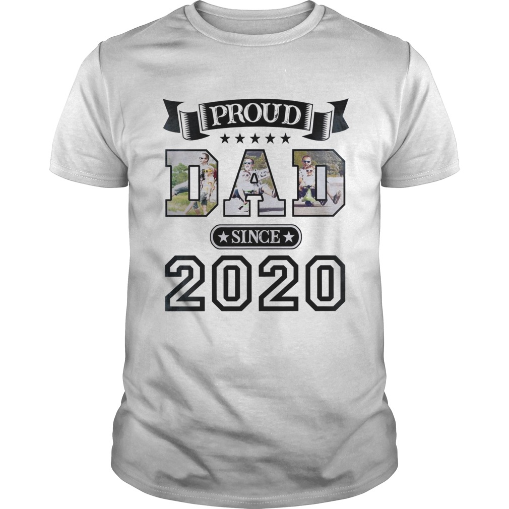 Proud Dad Since 2020 shirt