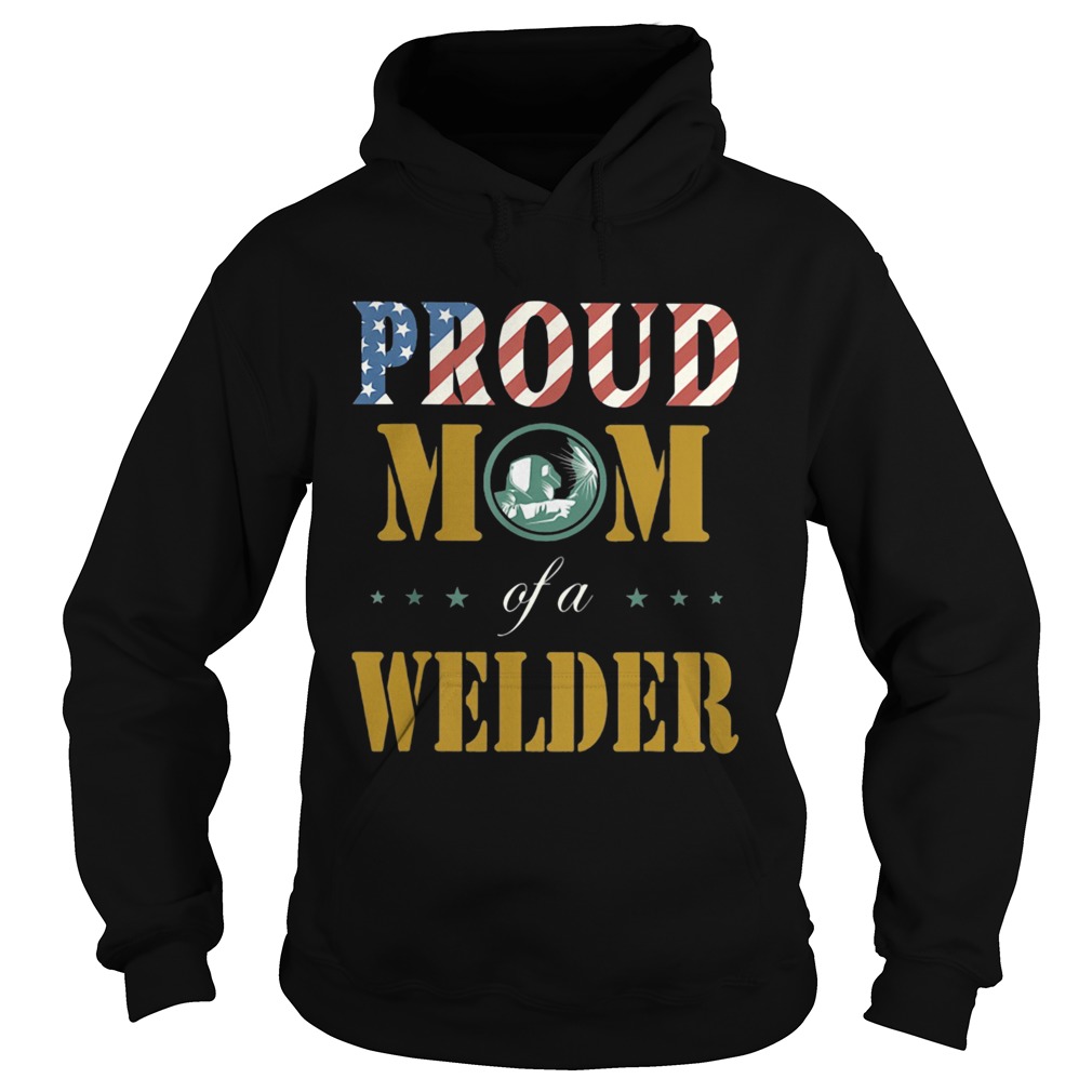 Proud mom of a welder american flag  Hoodie