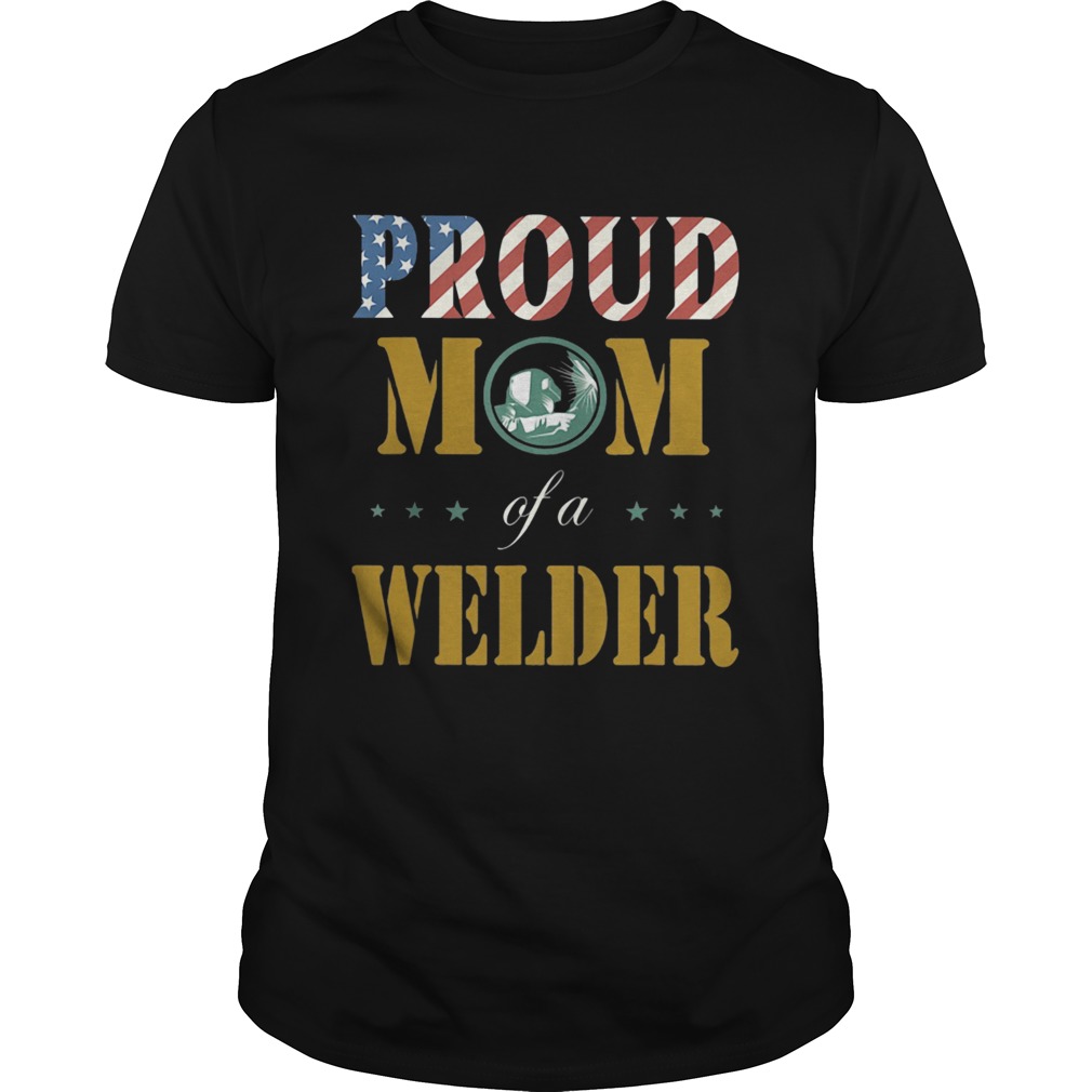 Proud mom of a welder american flag  Unisex