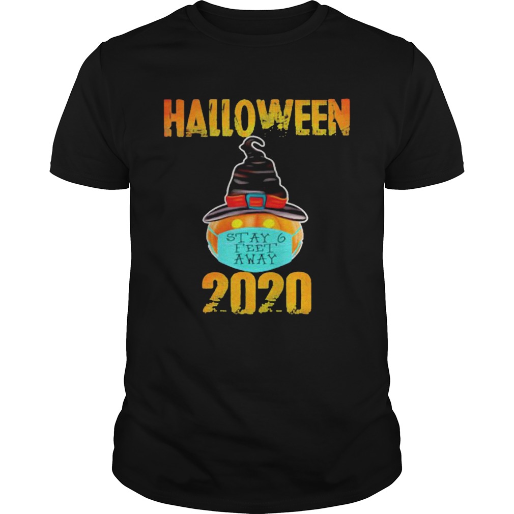 Pumpkin Wearing Mask Stay 6 Feet Away Halloween 2020 shirt