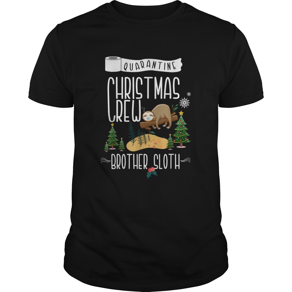 Quarantine Christmas Crew 2020 Brother Sloth Crew shirt