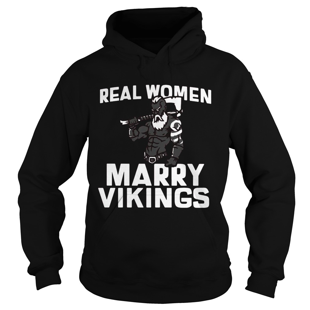 Real Women Marry Vikings  Hoodie