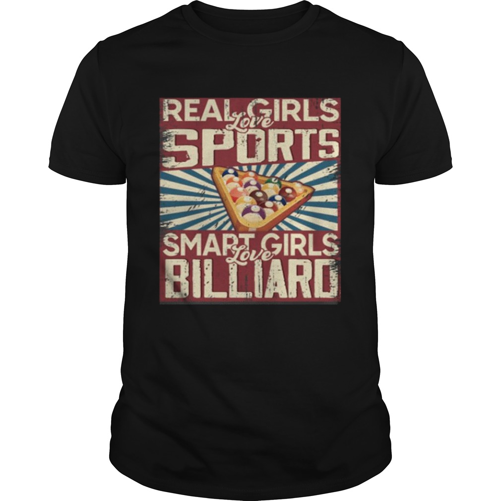 Real girls love sports smart girls love Billiard shirt