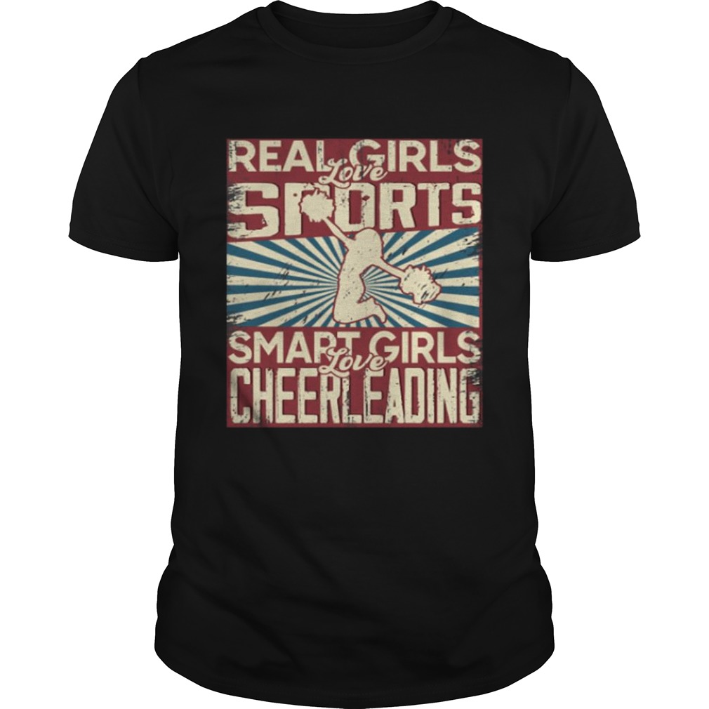 Real girls love sports smart girls love Cheerleading shirt