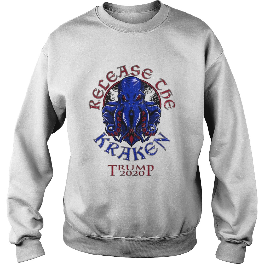 Release The Kraken Trump 2020 Republican Supporter  Sweatshirt