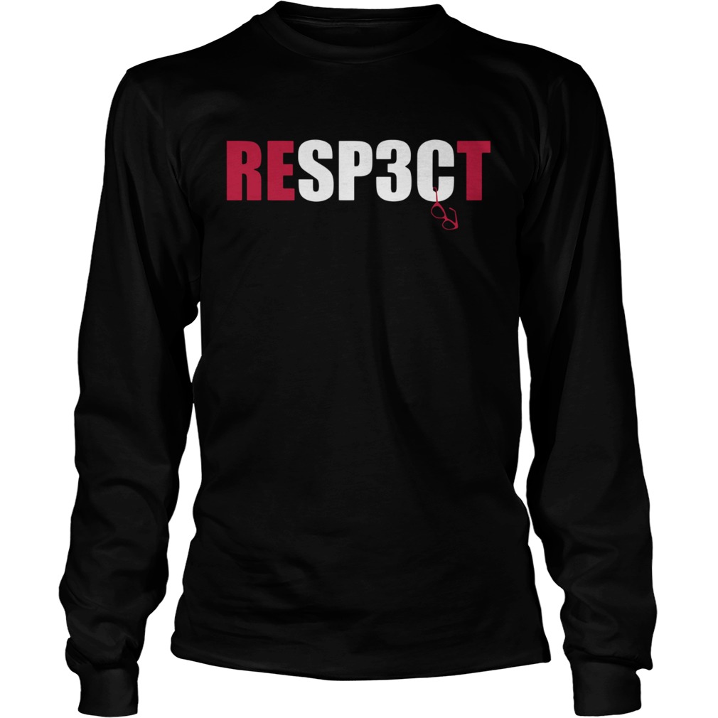 Respect Rodrigo Blankenship  Long Sleeve